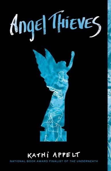 Cover for Kathi Appelt · Angel Thieves (Bok) (2020)