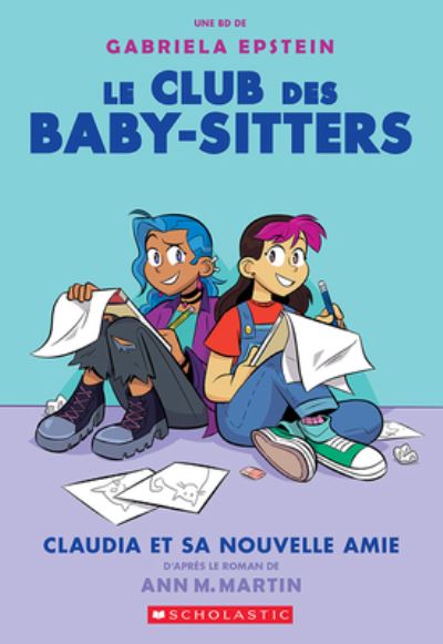 Cover for Ann M Martin · Le Club Des Baby-Sitters: No 9 - Claudia Et Sa Nouvelle Amie (Pocketbok) (2021)