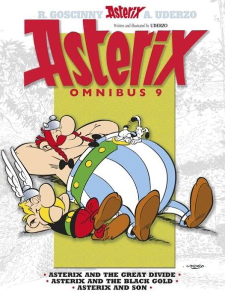 Asterix: Asterix Omnibus 9: Asterix and The Great Divide, Asterix and The Black Gold, Asterix and Son - Asterix - Albert Uderzo - Boeken - Little, Brown Book Group - 9781444009668 - 5 maart 2015