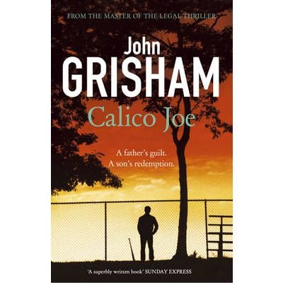 Cover for John Grisham · Calico Joe: An unforgettable novel about childhood, family, conflict and guilt, and forgiveness (Taschenbuch) (2013)