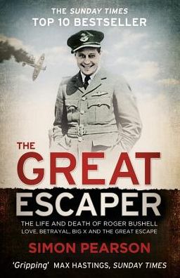 Cover for Simon Pearson · The Great Escaper: The Life and Death of Roger Bushell - Extraordinary Lives, Extraordinary Stories of World War Two (Paperback Book) (2014)