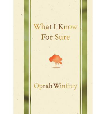 Cover for Oprah Winfrey · What I Know for Sure (Hardcover Book) [Main Market Ed. edition] (2014)