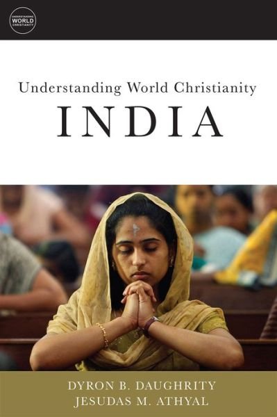 Cover for Dyron B. Daughrity · Understanding World Christianity: India - Understanding World Christianity (Taschenbuch) (2016)