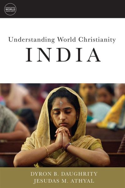 Cover for Dyron B. Daughrity · Understanding World Christianity: India - Understanding World Christianity (Paperback Book) (2016)