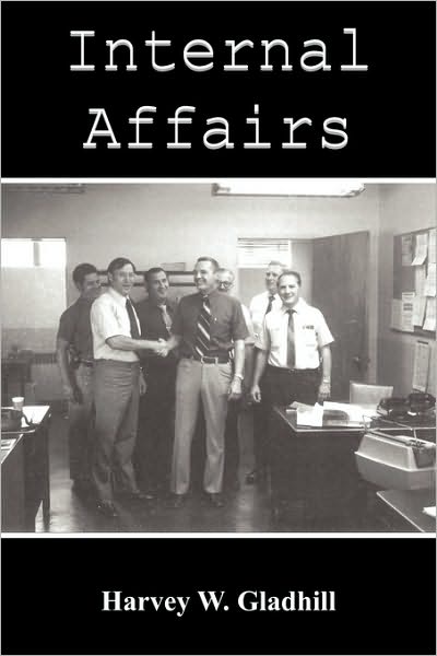 Cover for Harvey W Gladhill · Internal Affairs (Paperback Book) (2010)