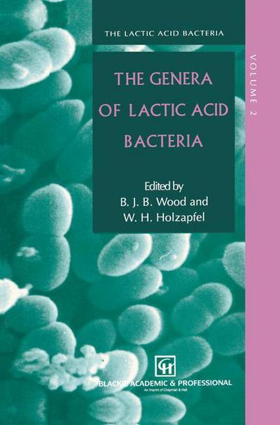 The Genera of Lactic Acid Bacteria - the Lactic Acid Bacteria - Wilhelm H. Holzapfel - Books - Springer-Verlag New York Inc. - 9781461376668 - October 6, 2012