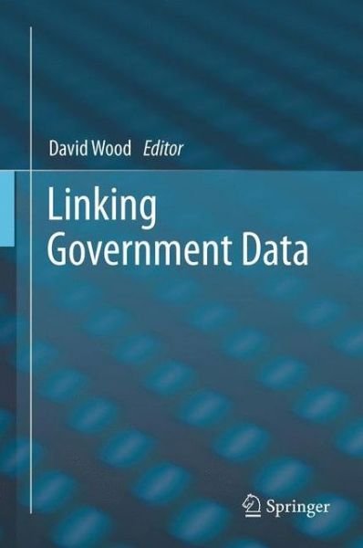 Cover for David Wood · Linking Government Data (Innbunden bok) (2011)