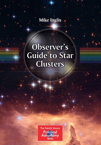 Cover for Mike Inglis · Observer's Guide to Star Clusters - The Patrick Moore Practical Astronomy Series (Paperback Book) [2013 edition] (2013)