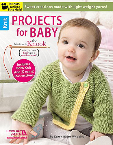 Cover for Karen Ratto-Whooley · Projects for Baby Made with the Knook[Trademark]: Sweet Creations Made with Light Weight Yarns! (Paperback Book) [Lslf edition] (2014)