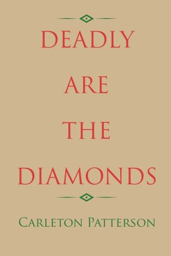 Cover for Carleton Patterson · Deadly Are the Diamonds (Paperback Bog) (2012)