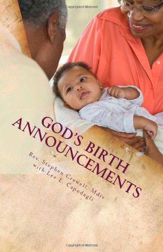 Rev. Stephen Robert Crowell · God's Birth Announcements (Paperback Book) (2011)