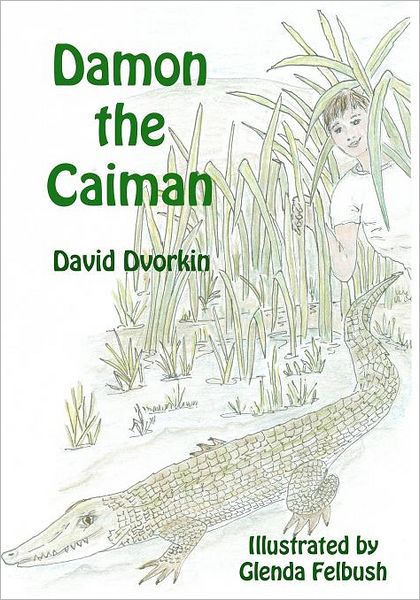 Cover for David Dvorkin · Damon the Caiman (Paperback Book) (2012)