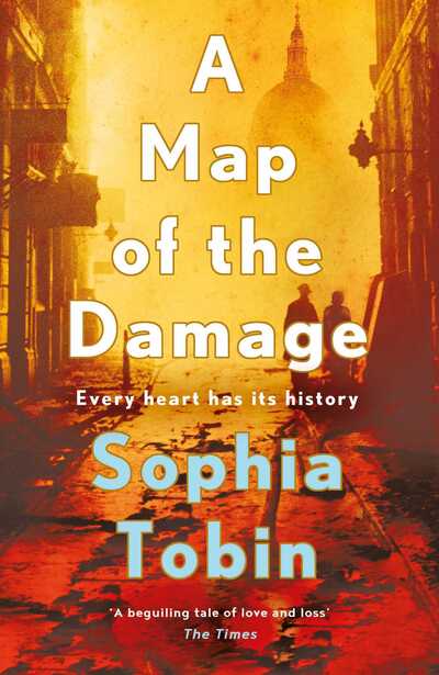 Cover for Sophia Tobin · A Map of the Damage (Paperback Book) (2020)