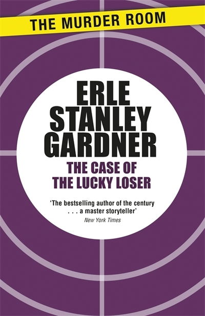 Cover for Erle Stanley Gardner · The Case of the Lucky Loser: A Perry Mason novel - Murder Room (Paperback Book) (2014)