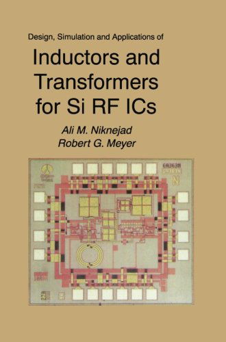 Design, Simulation and Applications of Inductors and Transformers for Si RF ICs - The Springer International Series in Engineering and Computer Science - Ali M. Niknejad - Books - Springer-Verlag New York Inc. - 9781475773668 - March 14, 2013
