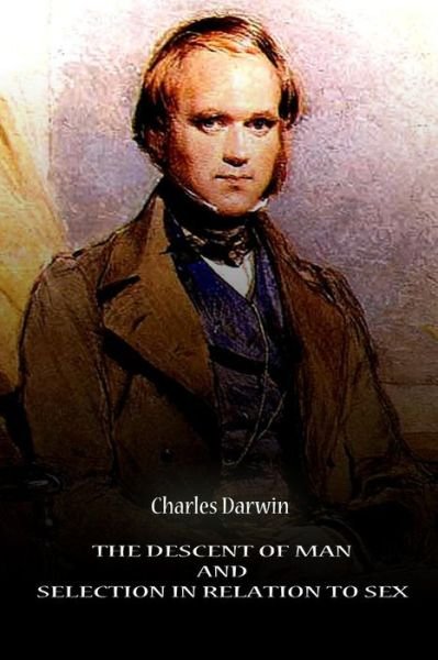 Cover for Charles Darwin · The Descent of Man and Selection in Relation to Sex (Pocketbok) (2012)