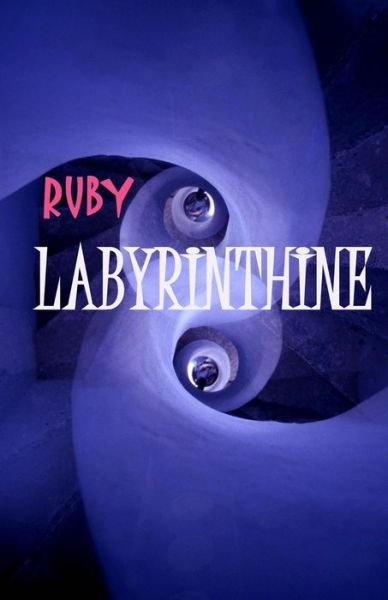 Cover for Ruby · Labyrinthine (Taschenbuch) (2012)