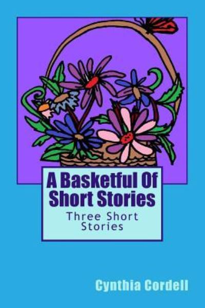 Cover for Cynthia Cordell · A Basketful of Short Stories (Paperback Book) (2014)