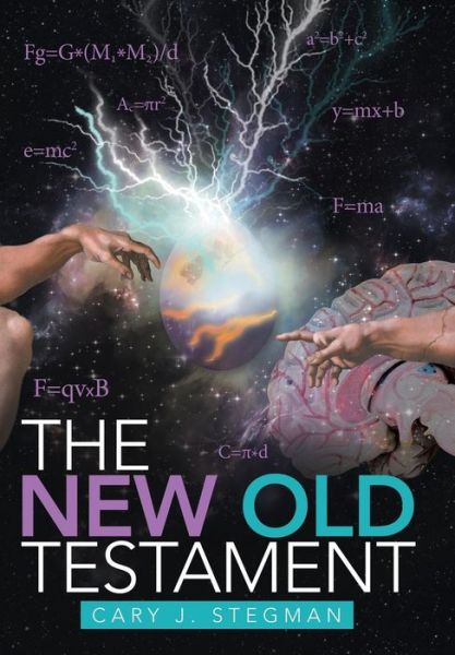 Cover for Cary J Stegman · The New Old Testament (Hardcover Book) (2015)