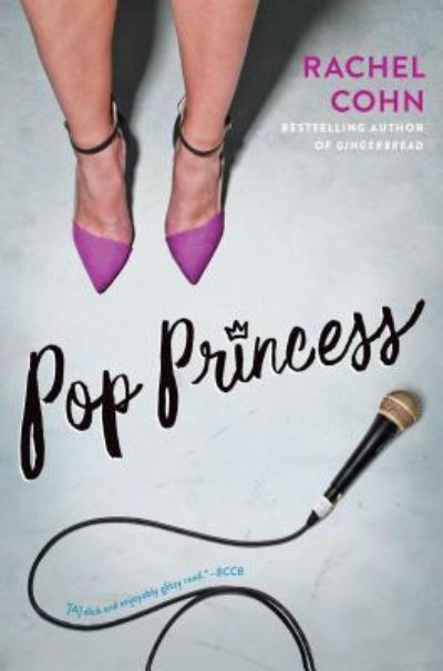 Pop Princess - Rachel Cohn - Books - Simon & Schuster Books For Young Readers - 9781481457668 - November 3, 2015