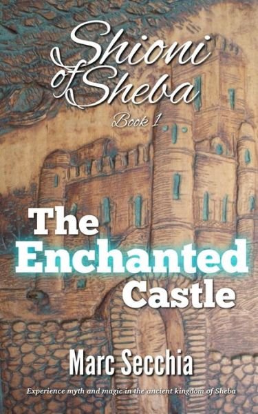 Cover for Marc Secchia · The Enchanted Castle (Paperback Bog) (2013)