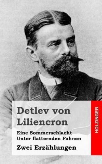 Cover for Detlev Von Liliencron · Eine Sommerschlacht / Unter Flatternden Fahnen: Zwei Erzahlungen (Pocketbok) (2013)