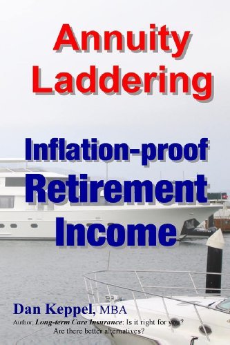 Cover for Dan Keppel Mba · Annuity Laddering: Inflation-proof Retirement Income (Paperback Book) (2013)