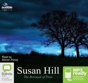 Cover for Susan Hill · The Betrayal of Trust - Simon Serrailler (Audiobook (MP3)) [Unabridged edition] (2016)