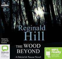 The Wood Beyond - Dalziel & Pascoe - Reginald Hill - Audio Book - Bolinda Publishing - 9781489055668 - 1. november 2015