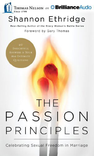 Cover for Shannon Ethridge · The Passion Principles: Celebrating Sexual Freedom in Marriage (Audiobook (CD)) [Unabridged edition] (2014)