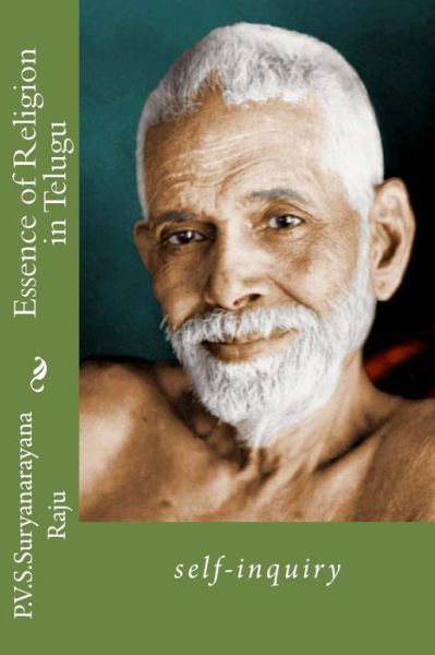 Cover for Mr P V S Suryanarayana Raju Raju · Essence of Religion in Telugu: Self-inquiry (Paperback Book) (2013)