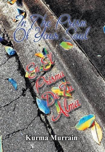 Cover for Kurma Murrain · In the Prism of Your Soul: en El Prisma De Tu Alma (Hardcover bog) (2014)