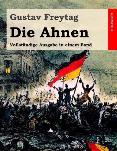 Cover for Gustav Freytag · Die Ahnen: Vollständige Ausgabe in Einem Band (Paperback Book) [German edition] (2014)