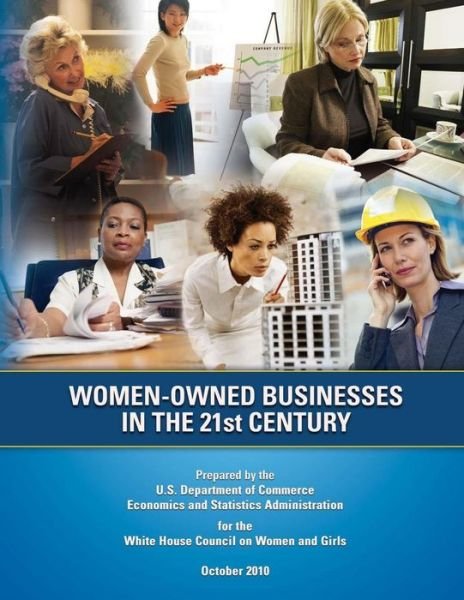 Cover for U S Department of Commerce · Women-owned Businesses in the 21st Century (Paperback Book) (2014)
