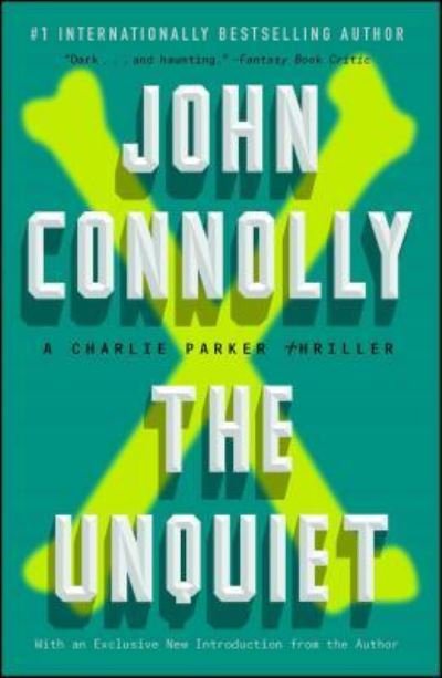 Cover for John Connolly · The Unquiet: A Charlie Parker Thriller - Charlie Parker (Paperback Book) (2015)