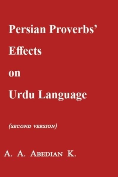 Cover for Ali Akbar Abedian Kasgari · The paremiologic influence of the Persian language on the Urdu language (Paperback Book) (2016)