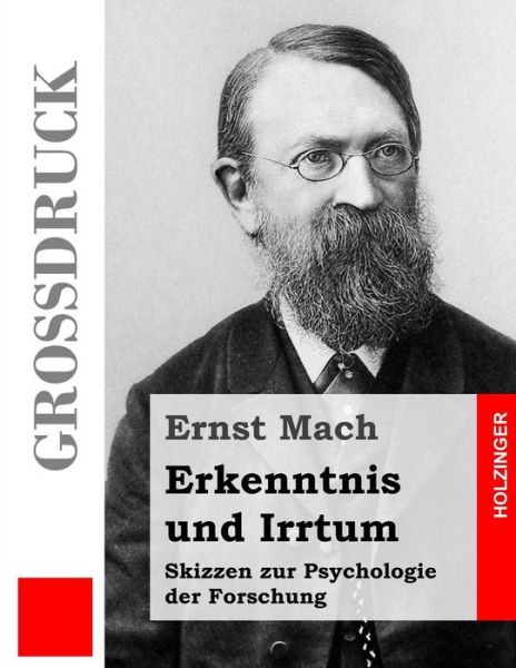 Cover for Ernst Mach · Erkenntnis Und Irrtum (Grossdruck): Skizzen Zur Psychologie Der Forschung (Taschenbuch) (2014)