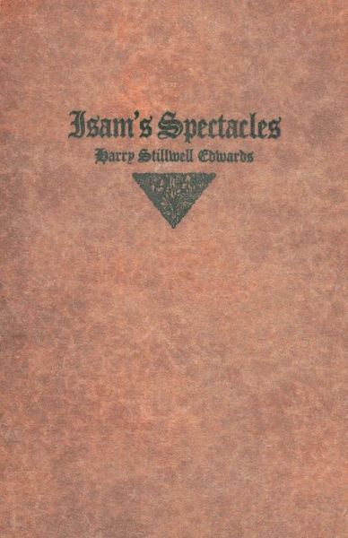 Cover for Harry Stillwell Edwards · Isam's Spectacles (Paperback Book) (2014)