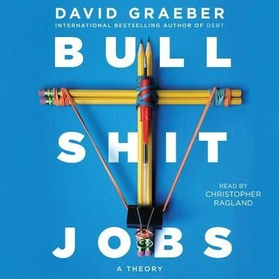 Cover for David Graeber · Bullshit Jobs A Theory (CD) (2018)