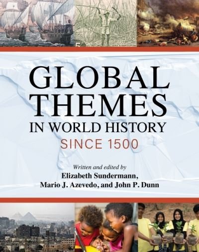 Cover for Elizabeth Sundermann · Global Themes in World History since 1500 (Paperback Book) (2021)