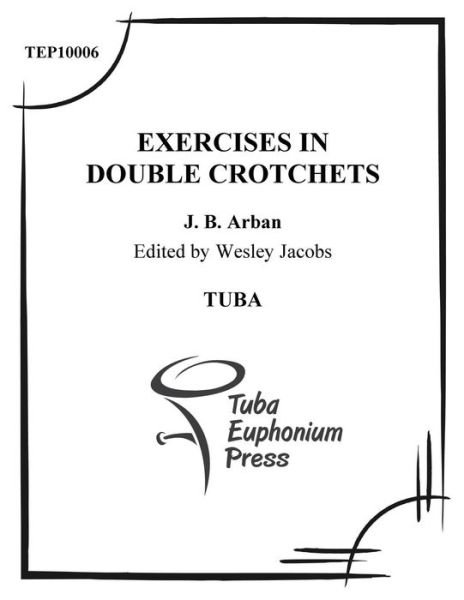 Cover for Jean-baptiste Arban · Exercises in Double Crotchets: for Tuba (Paperback Bog) (2015)