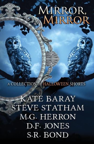 Cover for Kate Baray · Mirror, Mirror: a Collection of Halloween Shorts (Paperback Book) (2015)