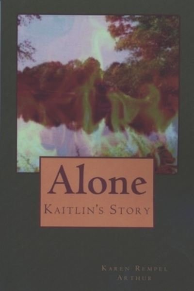 Cover for Karen Rempel Arthur · Alone (Taschenbuch) (2015)