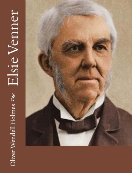 Cover for Oliver Wendell Holmes · Elsie Venner (Paperback Book) (2015)