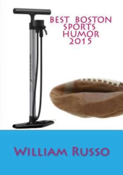 Cover for Dr William Russo · Best Boston Sports Humor 2015 (Paperback Book) (2015)