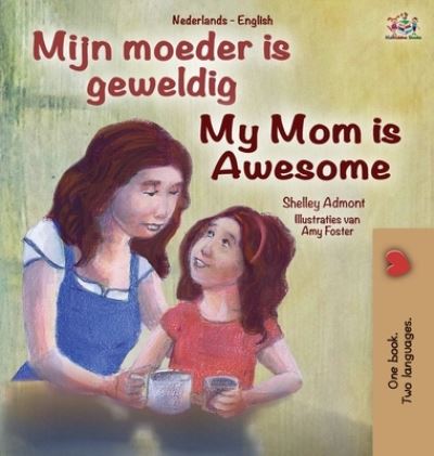 Cover for Shelley Admont · My Mom is Awesome (Hardcover Book) (2020)