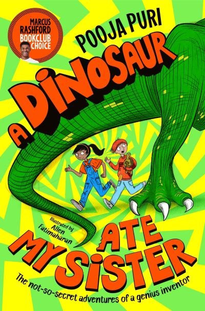 Cover for Pooja Puri · A Dinosaur Ate My Sister: A Marcus Rashford Book Club Choice - A Dinosaur Ate My Sister (Paperback Bog) (2021)