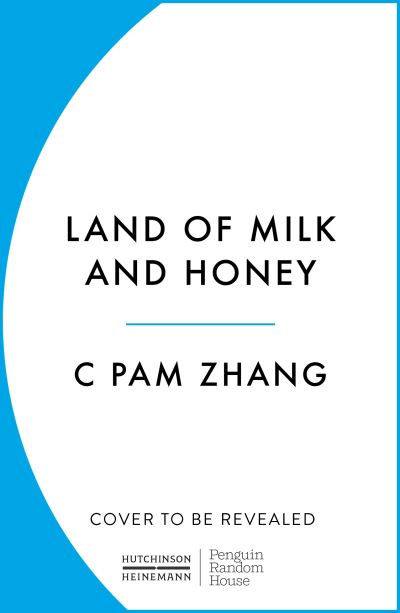 Cover for C Pam Zhang · Land of Milk and Honey (Inbunden Bok) (2023)