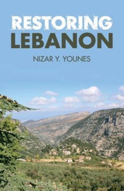 Cover for Nizar Y. Younes · Restoring Lebanon (Paperback Bog) (2018)