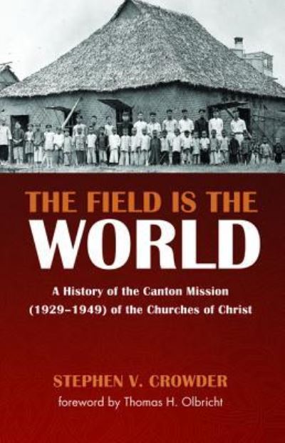 Cover for Stephen V. Crowder · Field Is the World (Book) (2018)